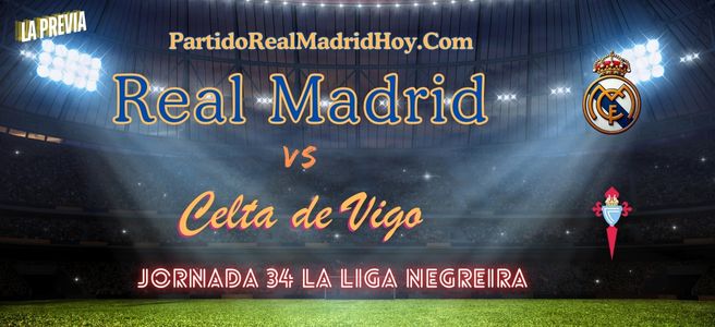 real-madrid-celta-jornada-34-liga