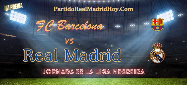 barcelona-real-madrid-jornada-35-liga