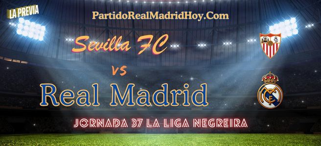 sevilla-fc-real-madrid-jornada-37-liga