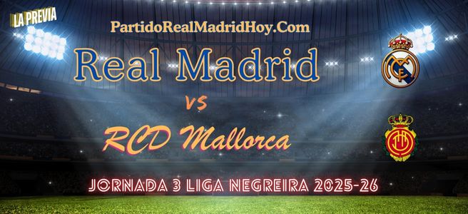 real-madrid-mallorca-jornada-3-liga-2025-26
