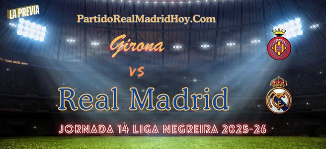 girona-real-madrid-jornada-14-liga