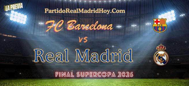 barcelona-real-madrid-final-supercopa-espana-2026