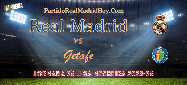 real-madrid-real-getafe-jornada-26-liga-2025-26