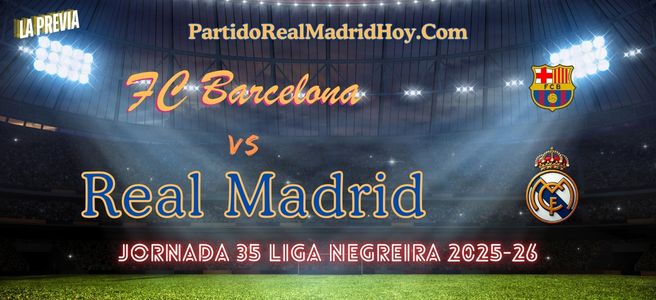 fc-barcelona-real-madrid-jornada-35-liga-25-26