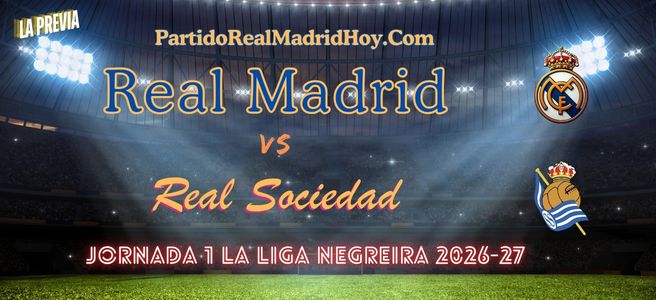 real-madrid-real-sociedad-jornada-1-liga-26-27