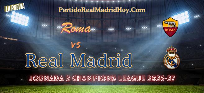 roma-real-madrid-jornada-2-champions-26-27